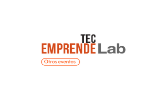  Otros eventos y actividades - TEC Emprende Lab