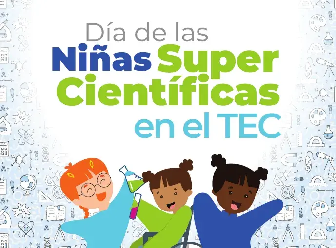 III Día de las Niñas Supercientíficas en el TEC - Cartago
