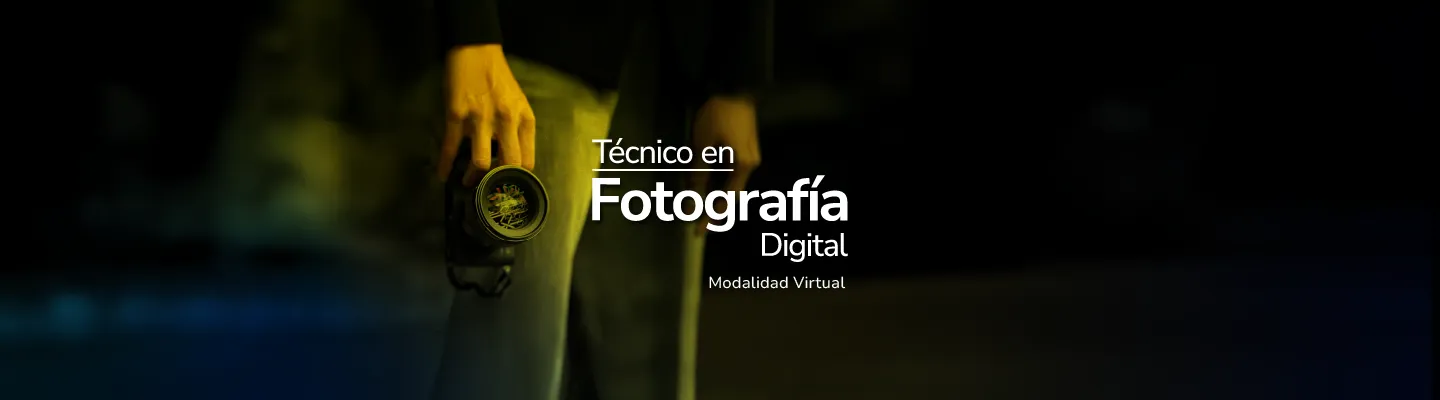 Técnico en Fotografía Digital TEC Técnico en Fotografía Digital TEC