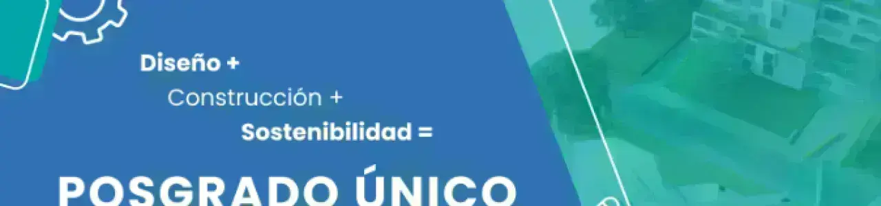 Maestría en Diseño y Construcción Sostenible